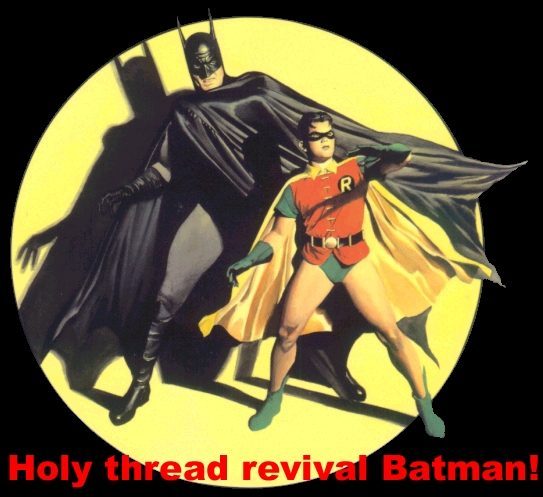 Name:  holy-thread-revival-batman_zpsvu0zrf6s.jpg
Views: 565
Size:  45.6 KB
